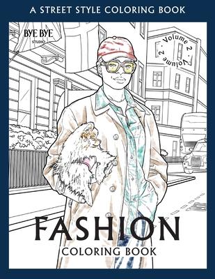 FASHION COLORING BOOK - Vol.2: A Street-Style Coloring Book for fashion lovers