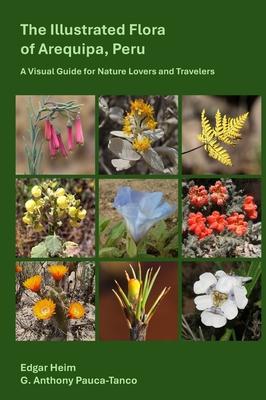 The Illustrated Flora of Arequipa, Peru: A Visual Guide for Nature Lovers and Travelers Subscription
