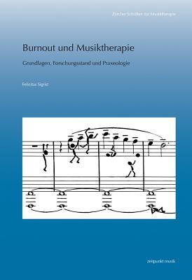 Burnout Und Musiktherapie: Grundlagen, Forschungsstand Und Praxeologie Subscription