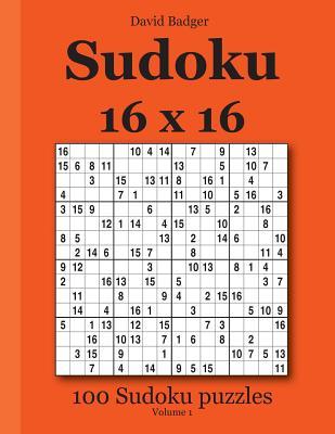 Sudoku 16 x 16: 100 Sudoku puzzles Volume 1