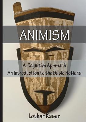 Animism: A Cognitive Approach