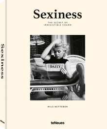 Sexiness: The Secret of Irresistible Charm
