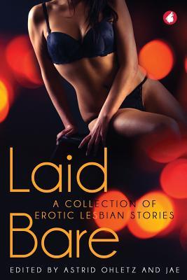 Laid Bare: A Collection of Erotic Lesbian Stories