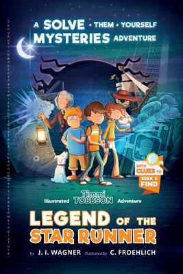 Legend of the Star Runner: A Timmi Tobbson Adventure