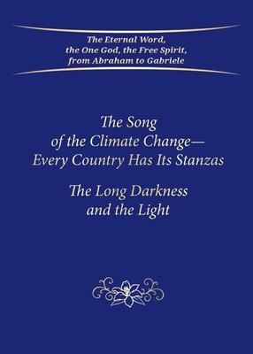 The Song of the Climate Change-Every Country Has Its Stanzas: The Long Darkness and the Light