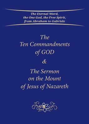 The Ten Commandments of GOD & The Sermon on the Mount of Jesus of Nazareth