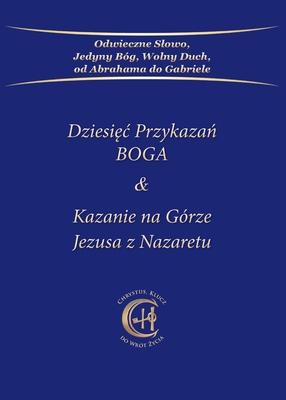 Dziesi&#281;c Przykaza&#324; BOGA & Kazanie na Grze Jezusa z Nazaretu