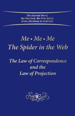 Me. Me. Me. The Spider in the Web: The Law of Correspondence and the Law of Projection