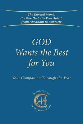 God Wants the Best for You: Your Companion Through the Year