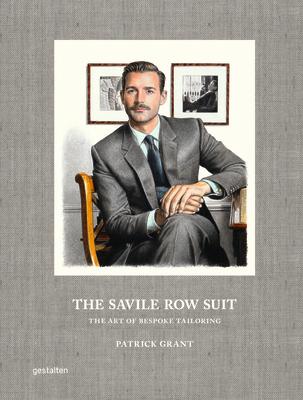 The Savile Row Suit: The Art of Bespoke Tailoring