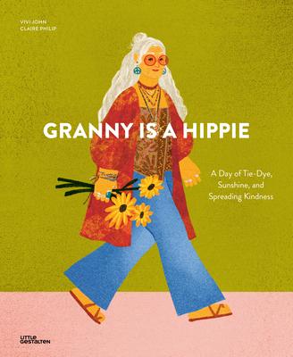 Granny Is a Hippie: A Day of Tie-Dye, Sunshine, and Spreading Kindness Subscription
