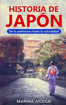 Historia de Japn: De la prehistoria hasta la actualidad