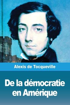 De la dmocratie en Amrique: Tome II