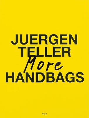 Juergen Teller: More Handbags