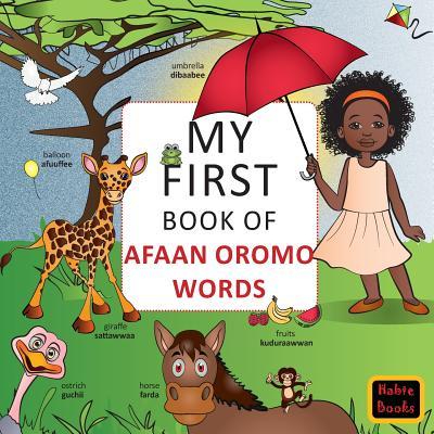 My First Book of Afaan Oromo Words: English-Afaan Oromo wordbook