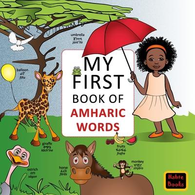 My FIrst Book of Amharic Words: English-Amharic Wordbook