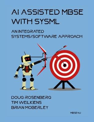 AI Assisted MBSE with SysML: An Integrated Systems/Software Approach