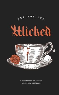 Tea for the Wicked: Dark Lullabies and Other Nightmares