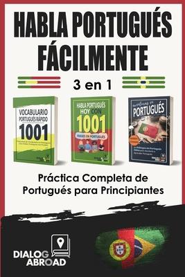 Habla Portugus Fcilmente - 3 en 1 Prctica Completa de Portugus para Principiantes: Domina Vocabulario til, Frases Esenciales en Portugus y Frase Subscription