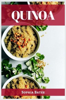 Quinoa: The Nutritional Powerhouse and Versatile Grain for Healthy Living (2023 Guide for Beginners) Subscription