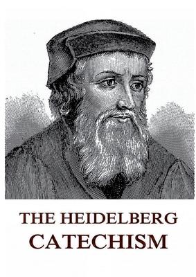 The Heidelberg Catechism: Historically Annotated Edition Subscription