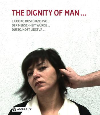Der Menschheit Wrde. the Dignity of Man. Dustojnost Cloveka. Ljudsko Dostojanstvo. Subscription