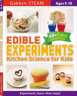 Edible Experiments: Kitchen Science for Kids: For Ages 5-10 (Gakken Steam ) Subscription