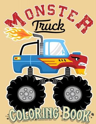 Monster Truck Coloring Book: For Kids Ages 4-8 Big Print Unique Drawing of Monster Truck, Cars, Trucks, &#1052;uscle Cars, SUVs, Supercars and more