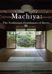 Machiya: The Traditional Townhouses of Kyoto Subscription