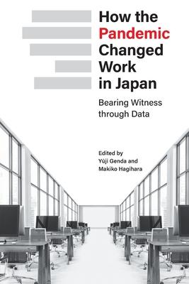 How the Pandemic Changed Work in Japan: Bearing Witness through Data