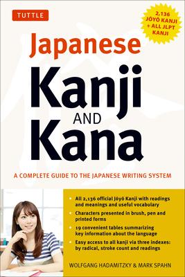 Japanese Kanji & Kana: (Jlpt All Levels) a Complete Guide to the Japanese Writing System (2,136 Kanji and All Kana)