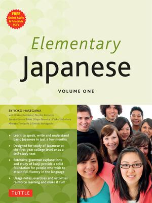 Elementary Japanese Volume One: This Beginner Japanese Language Textbook Expertly Teaches Kanji, Hiragana, Katakana, Speaking & Listening (Online Medi