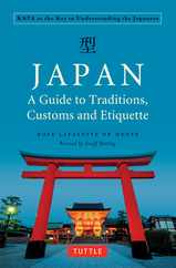 Japan: A Guide to Traditions, Customs and Etiquette: Kata as the Key to Understanding the Japanese Subscription