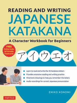 Reading and Writing Japanese Katakana: A Character Workbook for Beginners (Audio Download & Printable Flash Cards)