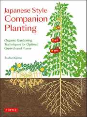 Japanese Style Companion Planting: Organic Gardening Techniques for Optimal Growth and Flavor Subscription