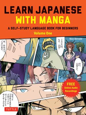 Learn Japanese with Manga Volume One: A Self-Study Language Book for Beginners - Learn to Read, Write and Speak Japanese with Manga Comic Strips! (Fre