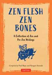 Zen Flesh, Zen Bones: A Collection of Zen and Pre-Zen Writings Subscription