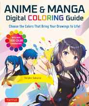 Anime & Manga Digital Coloring Guide: Choose the Colors That Bring Your Drawings to Life! (with Over 1000 Color Combinations) Subscription