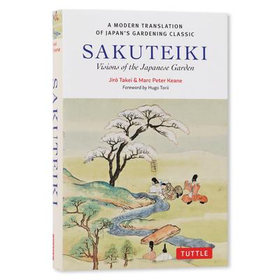 Sakuteiki: Visions of the Japanese Garden: A Modern Translation of Japan's Gardening Classic Subscription
