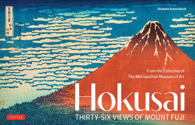 Hokusai's Thirty-Six Views of Mount Fuji: From the Collection of the Metropolitan Museum of Art Subscription