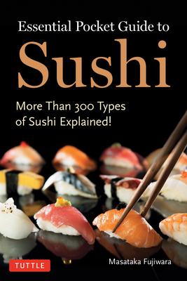 Essential Pocket Guide to Sushi: More Than 300 Types of Sushi Explained! Subscription