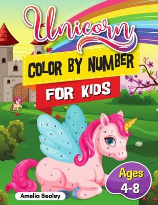 Unicorn Color by Number Activity Book for Kids: Color by Number for Kids Ages 4-8