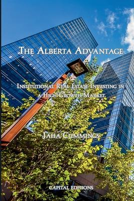 The Alberta Advantage: Institutional Real Estate Investing in a High-Growth Market Subscription