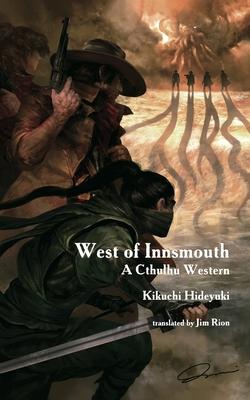 West of Innsmouth: A Cthulhu Western