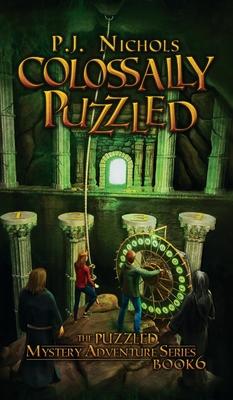 Colossally Puzzled (The Puzzled Mystery Adventure Series: Book 6)