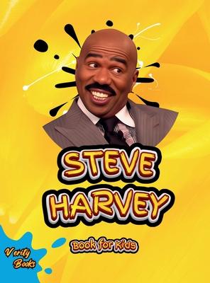 Steve Harvey Book for Kids: The ultimate biography of the legendary Steve Harvey for children, colored pages.