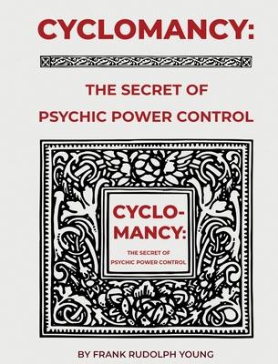 Cyclomancy: The Secret of Psychic Power