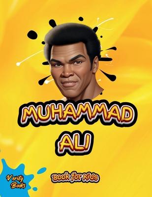 Muhammad Ali Book for Kids: The biography of the greatest boxer Mohammad Ali for curious children, colored pages.