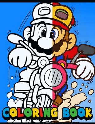 Super Mario Coloring Book for Kids with Fun Pages of Mario and Friends: Creative Adventure with Mario Perfect for Kids and Adults Ideal Gift for Birth