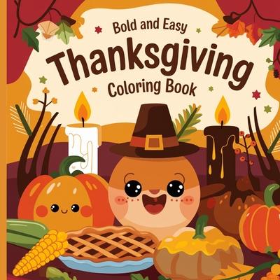 Thanksgiving Bold & Easy Coloring Book for Kids: Simple Coloring Book for Children